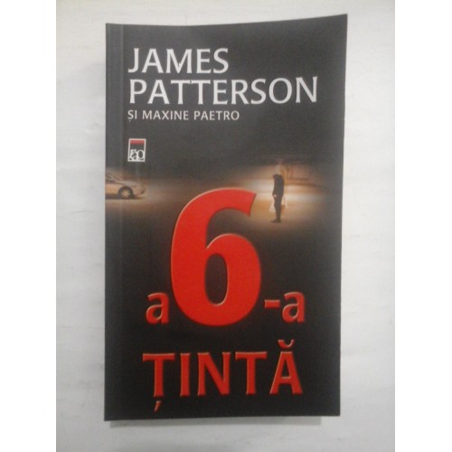 A 6 - A TINTA - JAMES PATTERSON SI MAXINE PAETRO A 6 - A TINTA - JAMES PATTERSON SI MAXINE PAETRO